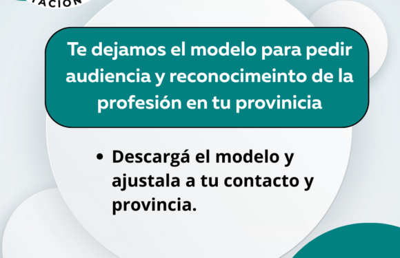 Pedí el reconocimiento en tu provincia: Modelo de cartas para el reconocimiento de la profesión